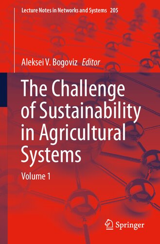 The Challenge of Sustainability in Agricultural Systems: Volume 1 (Lecture Notes in Networks and Systems, 205)
