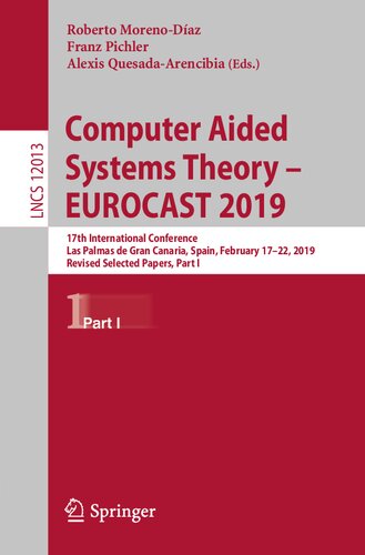 Computer Aided Systems Theory – EUROCAST 2019: 17th International Conference, Las Palmas de Gran Canaria, Spain, February 17–22, 2019, Revised ... Computer Science and General Issues)