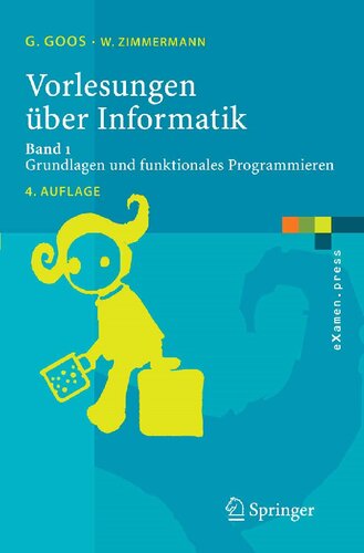 Vorlesungen über Informatik: Band 1: Grundlagen und funktionales Programmieren (Springer-Lehrbuch) (German Edition)