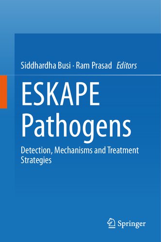 ESKAPE Pathogens: Detection, Mechanisms and Treatment Strategies