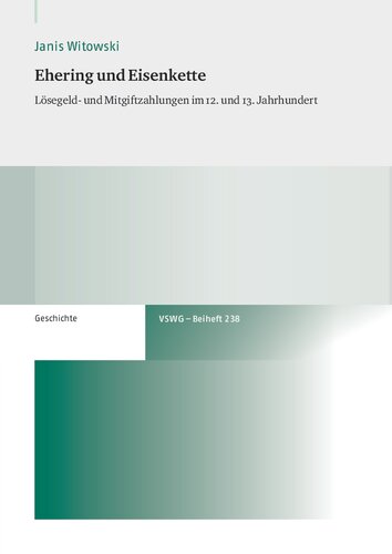 Ehering und Eisenkette: Lösegeld- und Mitgiftzahlungen im 12. und 13. Jahrhundert