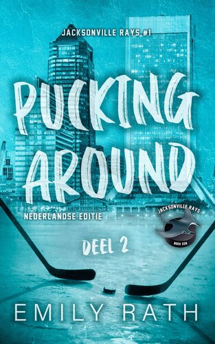 Pucking around: Deel TWEE