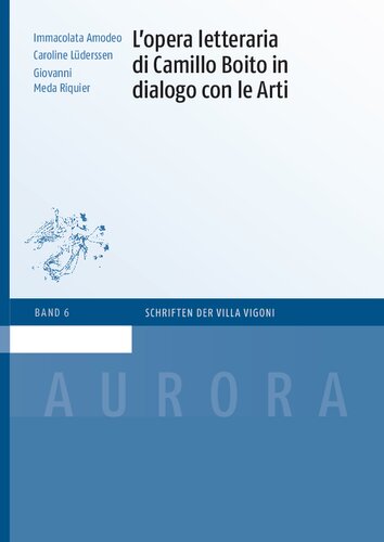 L'opera letteraria di Camillo Boito in dialogo con le Arti