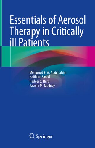 Essentials of Aerosol Therapy in Critically ill Patients