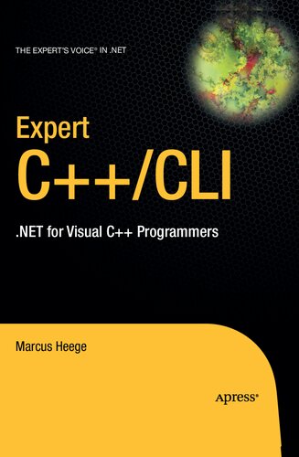 Expert Visual C++/CLI: .NET for Visual C++ Programmers (Expert's Voice in .NET)