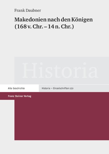 Makedonien nach den Königen (168 v. Chr. – 14 n. Chr.)