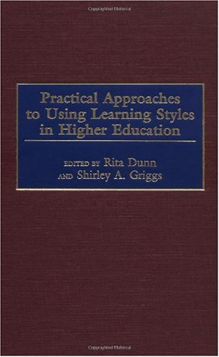 Practical Approaches to Using Learning Styles in Higher Education