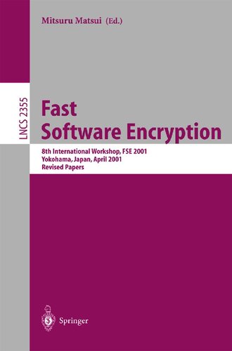 Fast Software Encryption: 8th International Workshop, FSE 2001 Yokohama, Japan, April 2-4, 2001, Revised Papers (Lecture Notes in Computer Science, 2355)