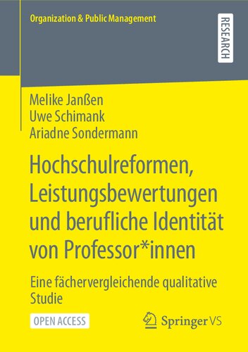 Hochschulreformen, Leistungsbewertungen und berufliche Identität von Professor*innen: Eine fächervergleichende qualitative Studie (Organization & Public Management) (German Edition)