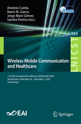 Wireless Mobile Communication and Healthcare: 11th EAI International Conference, MobiHealth 2022, Virtual Event, November 30 – December 2, 2022, ... and Telecommunications Engineering)