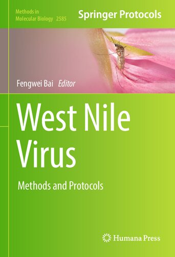 West Nile Virus: Methods and Protocols (Methods in Molecular Biology, 2585)
