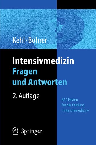 Intensivmedizin: Fragen und Antworten: Fakten für die Prüfung "Spezielle Intensivmedizin"
