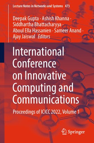 International Conference on Innovative Computing and Communications: Proceedings of ICICC 2022, Volume 1 (Lecture Notes in Networks and Systems, 473)