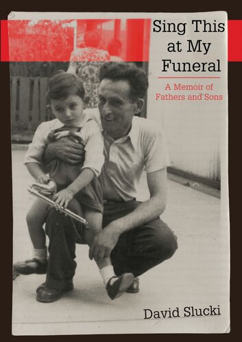 Sing This at My Funeral : A Memoir of Fathers and Sons