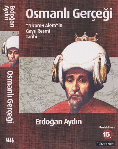Osmanlı Gerçeği: "Nizam-ı Alem"in Gayrı Resmi Tarihi