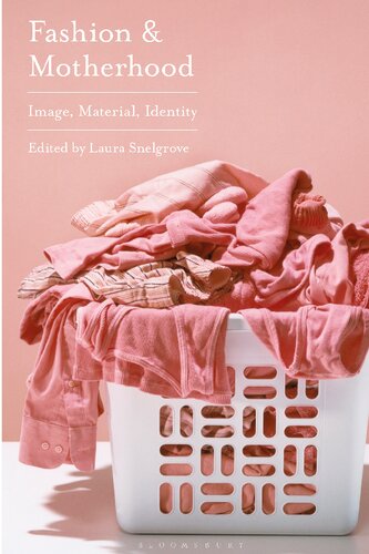Fashion and Motherhood: Image, Material, Identity