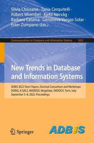 New Trends in Database and Information Systems: ADBIS 2022 Short Papers, Doctoral Consortium and Workshops: DOING, K-GALS, MADEISD, MegaData, SWODCH, ... in Computer and Information Science, 1652)