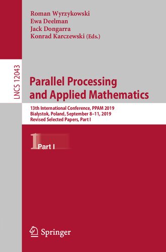 Parallel Processing and Applied Mathematics: 13th International Conference, PPAM 2019, Bialystok, Poland, September 8–11, 2019, Revised Selected ... Computer Science and General Issues)