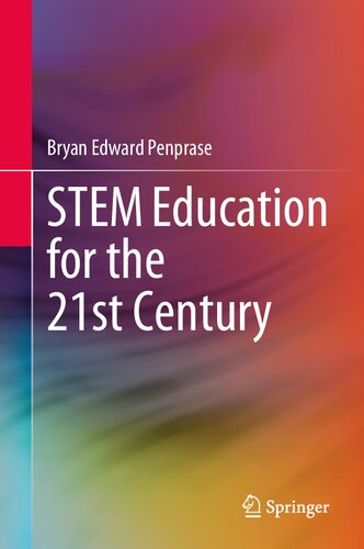 STEM Education for the 21st Century (Springerbriefs in Education)
