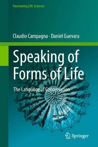 Speaking of Forms of Life: The Language of Conservation (Fascinating Life Sciences)
