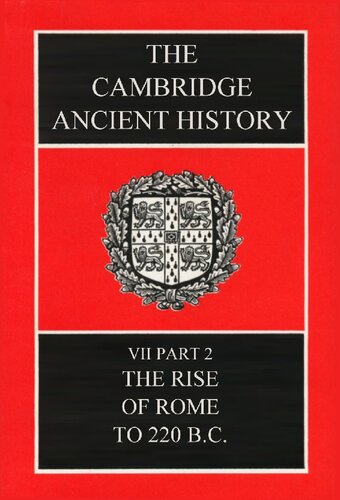 The Cambridge Ancient History Volume 7, Part 2: The Rise of Rome to 220 BC