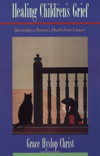Healing Children's Grief: Surviving a Parent's Death from Cancer