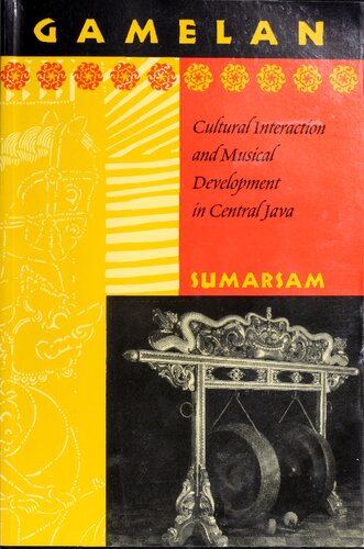 Gamelan: Cultural Interaction and Musical Development in Central Java