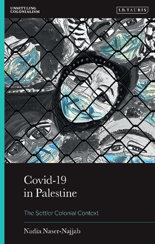 Covid-19 in Palestine: The Settler Colonial Context