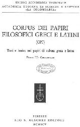 Corpus dei papiri filosofici greci e latini: CPF : testi e lessico nei papiri di cultura greca e latina III commentari