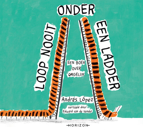Loop Nooit Onder Een Ladder