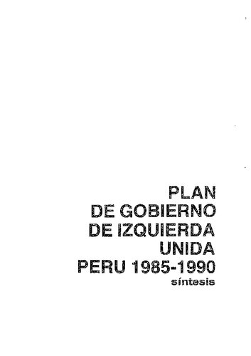 Plan de gobierno de Izquierda Unida Perú 1985-1990 : síntesis