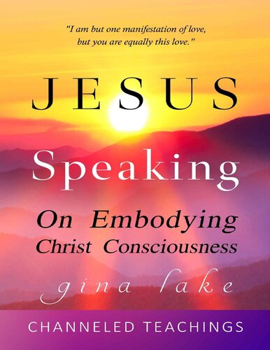Jesus Speaking: On Embodying Christ Consciousness