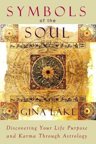 Symbols of the Soul: Discovering Your Life Purpose and Karma Through