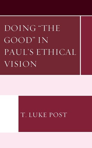 Doing “the Good” in Paul’s Ethical Vision