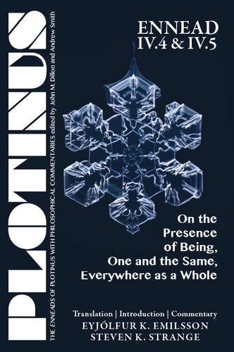 Ennead VI.4 and VI.5: On the Presence of Being, One and the Same, Everywhere as a Whole