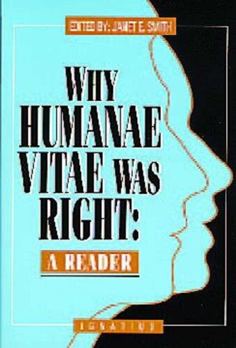 Why Humanæ Vitæ Was Right: A Reader