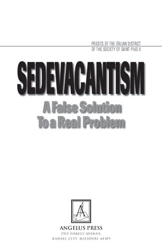 Sedevacantism: A False Solution to a Real Problem