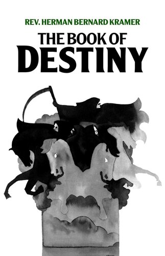The Book of Destiny: An Open Statement of the Authentic and Inspired Prophesies of the New and Old Testament