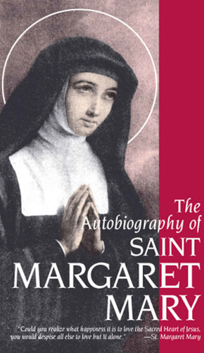 The Autobiography of St. Margaret Mary Alacoque
