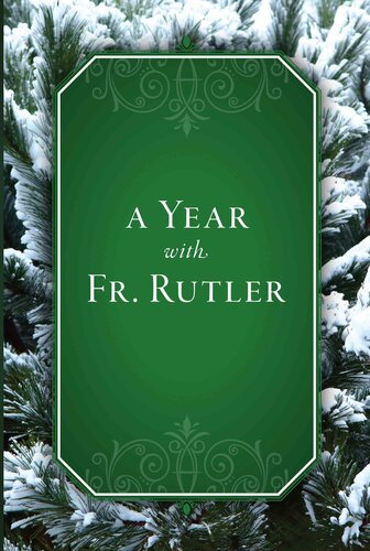A Year with Fr. Rutler