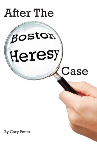 After the Boston Heresy Case