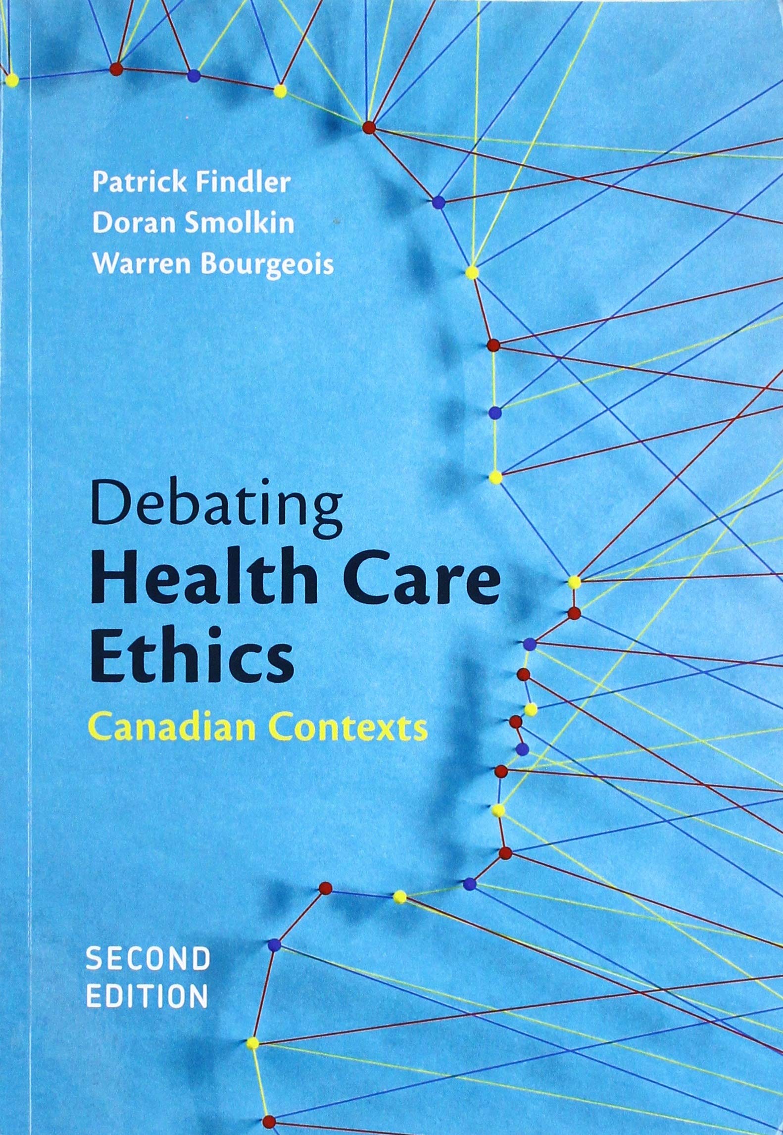Debating Health Care Ethics: Canadian Contexts