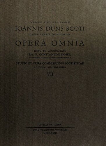 Opera Omnia, vol. 7: Ordinatio lib. 2