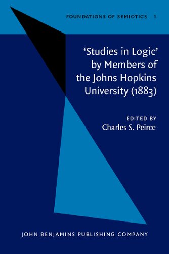 "Studies in Logic" by Members of the Johns Hopkins University (1883) edited by Charles S. Peirce