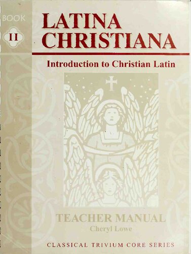 Latina Christiana II: Introduction to Christian Latin, Teacher Manual