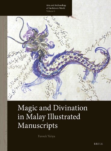 Magic and Divination in Malay Illustrated Manuscripts (Arts and Archaeology of the Islamic World)