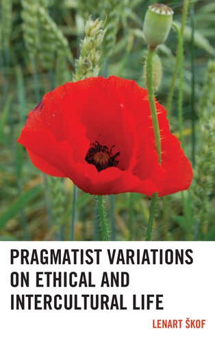 Pragmatist Variations on Ethical and Intercultural Life