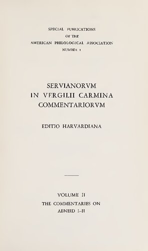 Serviani in Vergili carmina commentarii: Vol. II. In Aeneidos libros I et II