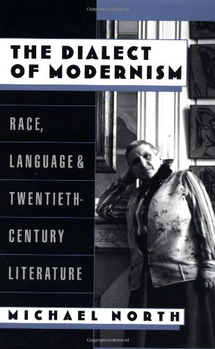 The Dialect of Modernism: Race, Language, and Twentieth-Century Literature (Race and American Culture)