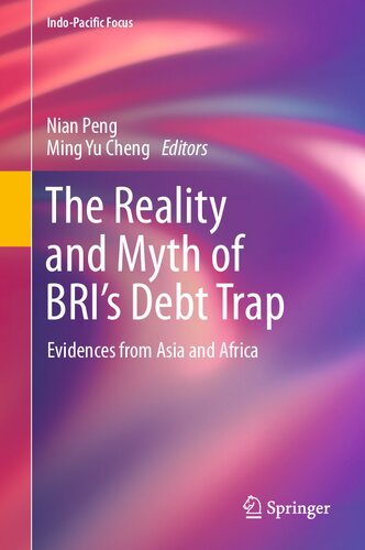 The Reality and Myth of BRI’s Debt Trap Evidences from Asia and Africa